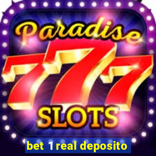 bet 1 real deposito
